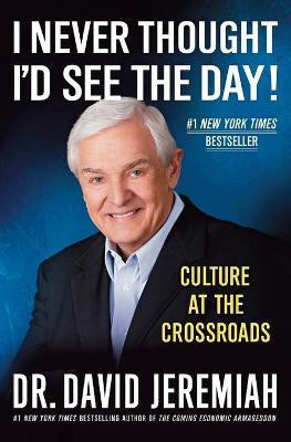 I Never Thought I'd See the Day!(English, Paperback, Jeremiah David Dr.)