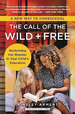 The Call of the Wild and Free(English, Paperback, Arment Ainsley)