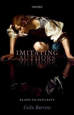 Imitating Authors(English, Hardcover, Burrow Colin Prof)