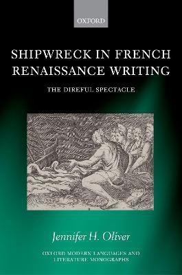 Shipwreck in French Renaissance Writing(English, Hardcover, Oliver Jennifer H.)