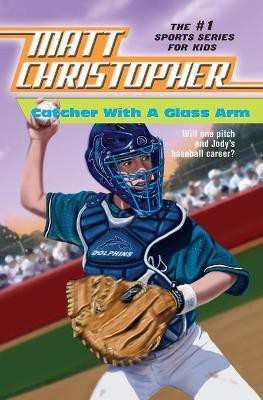 Catcher with a Glass Arm(English, Paperback, Christopher Matt)