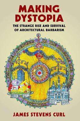 Making Dystopia(English, Paperback, Curl James Stevens)