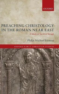 Preaching Christology in the Roman Near East(English, Hardcover, Forness Philip Michael)