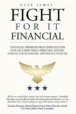 Fight for it Financial(English, Paperback, James Nate)