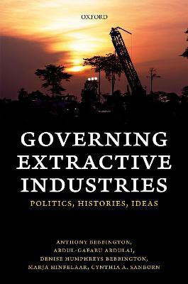 Governing Extractive Industries(English, Hardcover, Bebbington Anthony)