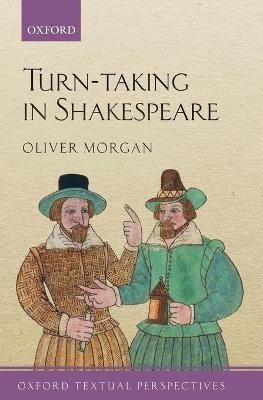 Turn-taking in Shakespeare(English, Paperback, Morgan Oliver)