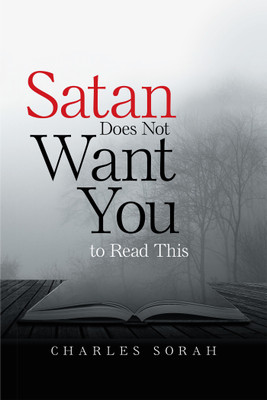 Satan Does Not Want You to Read This(English, Hardcover, Sorah Charles)