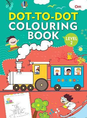 Dot-to-Dot Colouring Book Level 2(English, Paperback, Om Books Editorial Team)