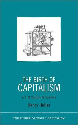 The Birth of Capitalism(English, Hardcover, Heller Henry)
