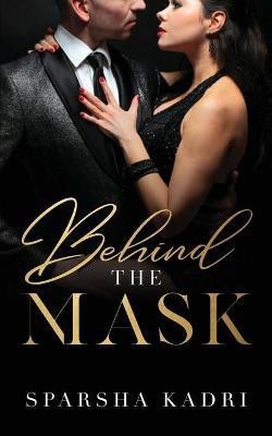 Behind the Mask(English, Paperback, Sparsha Kadri)