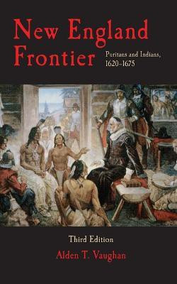 New England Frontier, 3rd edition(English, Paperback, Vaughan Alden T.)