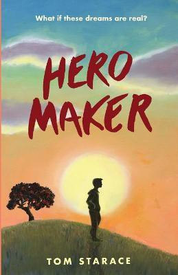 Hero Maker(English, Paperback, Starace Tom)