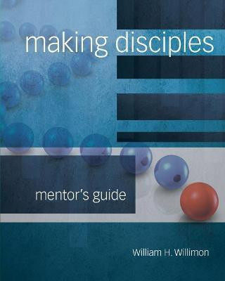 Making Disciples: Mentor Guide(English, Paperback, unknown)