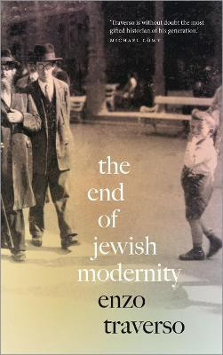 The End of Jewish Modernity(English, Hardcover, Traverso Enzo)