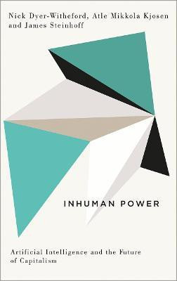 Inhuman Power(English, Paperback, Dyer-Witheford Nick)