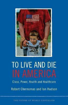 To Live and Die in America(English, Paperback, Chernomas Robert)