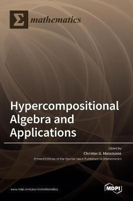 Hypercompositional Algebra and Applications(English, Hardcover, unknown)