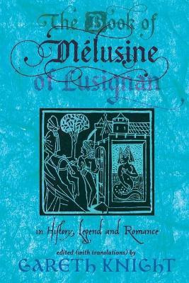 The Book of Melusine of Lusignan in History, Legend and Romance(English, Paperback, Knight Gareth)