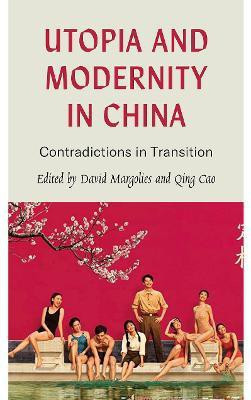Utopia and Modernity in China(English, Hardcover, unknown)