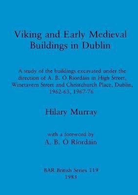 Viking and early medieval buildings in Dublin(English, Paperback, Murray Hilary)