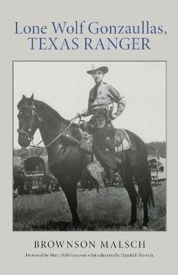 Lone Wolf Gonzaullas, Texas Ranger(English, Paperback, Malsch Brownson)