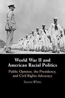 World War II and American Racial Politics(English, Paperback, White Steven)