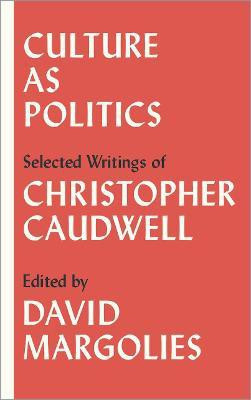 Culture as Politics(English, Paperback, Caudwell Christopher)