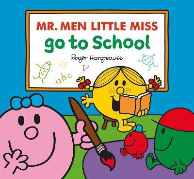 Mr. Men Little Miss Go To School(English, Paperback, Hargreaves Adam)
