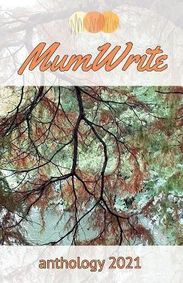 MumWrite Anthology 2021(English, Paperback, unknown)
