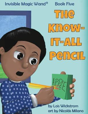 The Know-It-All Pencil(English, Hardcover, Wickstrom Lois J)