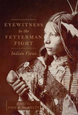 Eyewitness to the Fetterman Fight(English, Paperback, unknown)