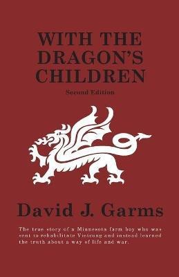 With The Dragon's Children(English, Paperback, Garms David J)