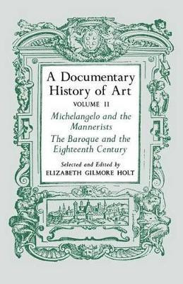 A Documentary History of Art, Volume 2(English, Paperback, Holt Elizabeth Gilmore)