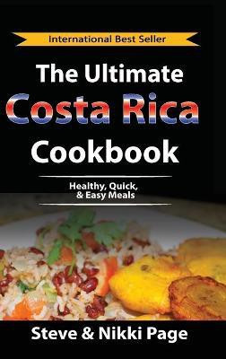 The Ultimate Costa Rica Cookbook(English, Hardcover, Page Steve)