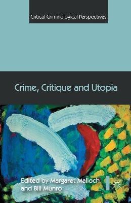 Crime, Critique and Utopia(English, Paperback, Malloch Margaret)