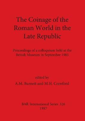 The Coinage of the Roman World in the Late Republic(English, Paperback, unknown)