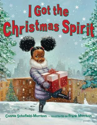 I Got the Christmas Spirit(English, Hardcover, Schofield-Morrison Connie)