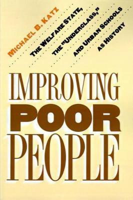 Improving Poor People(English, Paperback, Katz Michael B.)