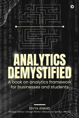 Analytics Demystified(English, Paperback, Divya Anand)