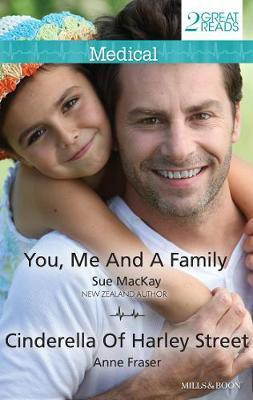 You, Me And A Family/Cinderella Of Harley Street(English, Electronic book text, FRASER ANNE)