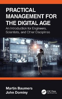 Practical Management for the Digital Age(English, Hardcover, Baumers Martin)