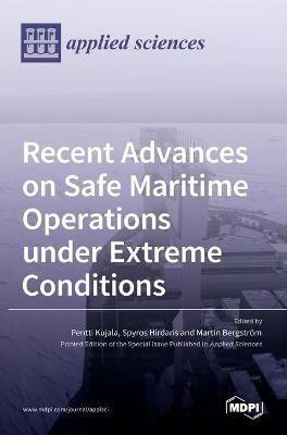 Recent Advances on Safe Maritime Operations under Extreme Conditions(English, Hardcover, unknown)