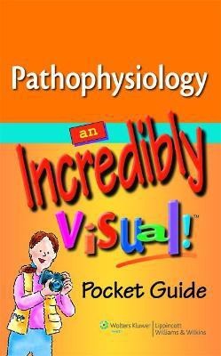 Pathophysiology: An Incredibly Visual! Pocket Guide(English, Paperback, unknown)