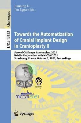 Towards the Automatization of Cranial Implant Design in Cranioplasty II(English, Paperback, unknown)