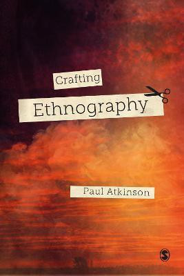 Crafting Ethnography(English, Paperback, Atkinson Paul)