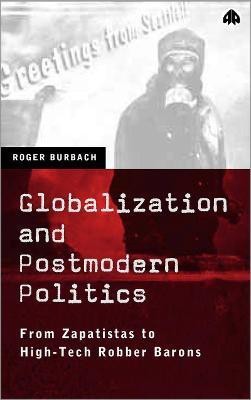 Globalization and Postmodern Politics(English, Paperback, Burbach Roger)