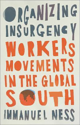 Organizing Insurgency(English, Electronic book text, Ness Immanuel)