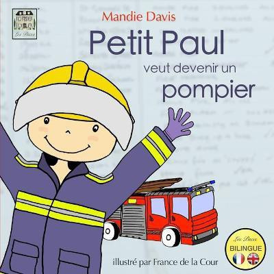 Petit Paul veut devenir un pompier(English, Paperback, unknown)