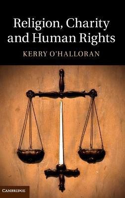 Religion, Charity and Human Rights(English, Hardcover, O'Halloran Kerry)