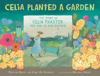 Celia Planted a Garden(English, Hardcover, Root Phyllis)